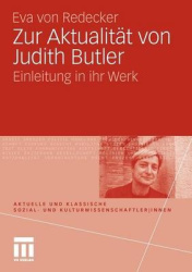 Zur Aktualität von Judith Butler : Einleitung in ihr Werk