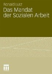 Das Mandat der Sozialen Arbeit