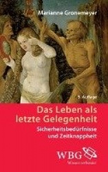Das Leben als letzte Gelegenheit