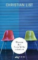 Warum der freie Wille existiert