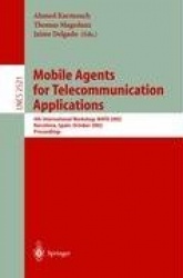 Mobile Agents for Telecommunication Applications - 4th International Workshop, MATA 2002 Barcelona, Spain, October 23-24, 2002, 