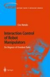 Interaction Control of Robot Manipulators - Six degrees-of-freedom tasks
