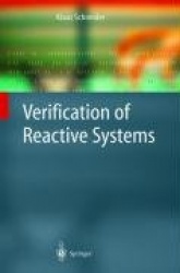 Verification of Reactive Systems : Formal Methods and Algorithms