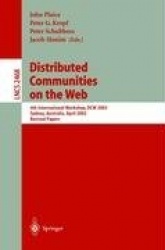 Distributed Communities on the Web : 4th International Workshop, DCW 2002 Sydney, Australia, April 3-5, 2002, Revised Papers