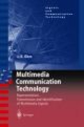 Multimedia Communication Technology - Representation,Transmission and Identification of Multimedia Signals