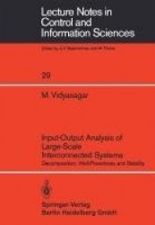 Input-Output Analysis of Large-Scale Interconnected Systems : Decomposition, Well-Posedness and Stability
