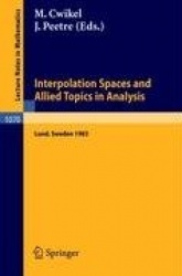 Interpolation Spaces and Allied Topics in Analysis : Proceedings of the Conference Held in Lund, Sweden, August 29 -