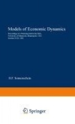 Models of Economic Dynamics : Proceedings of a Workshop held at the IMA, University of Minnesota, Minneapolis, USA, October