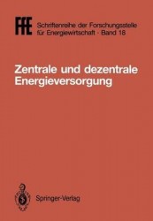 Zentrale und dezentrale Energieversorgung - VDE/VDI/GFPE-Tagung in Schliersee am 7./8. Mai 1987