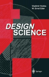 Design Science - Introduction to the Needs, Scope and Organization of Engineering Design Knowledge