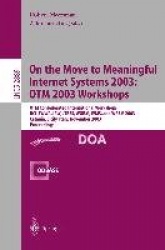 On The Move to Meaningful Internet Systems 2003: OTM 2003 Workshops - OTM Confederated International Workshops, HCI-SWWA, IPW, J