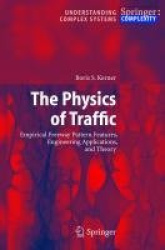The Physics of Traffic - Empirical Freeway Pattern Features, Engineering Applications, and Theory