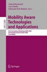 Mobility Aware Technologies and Applications - First International Workshop, MATA 2004, Florianopolis, Brazil, October 20-22, 20