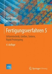 Fertigungsverfahren 5 - Urformtechnik, Giessen, Sintern, Rapid Prototyping