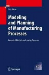 Modeling and Planning of Manufacturing Processes : Numerical Methods on Forming Processes