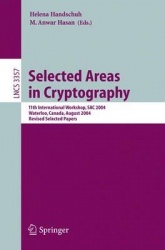 Selected Areas in Cryptography - 11th International Workshop, SAC 2004, Waterloo, Canada, August 9-10, 2004, Revised Selected Pa