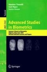Advanced Studies in Biometrics - Summer School on Biometrics, Alghero, Italy, June 2-6, 2003. Revised Selected Lectures and Pape