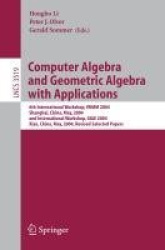 Computer Algebra and Geometric Algebra with Applications - 6th International Workshop, IWMM 2004, Shanghai, China, May 19-21, 20