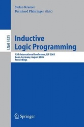 Inductive Logic Programming - 15th International Conference, ILP 2005, Bonn, Germany, August 10-13, 2005, Proceedings