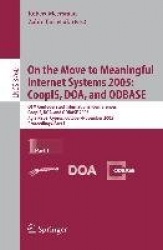 On the Move to Meaningful Internet Systems 2005: CoopIS, DOA, and ODBASE - OTM Confederated International Conferences, CoopIS, D