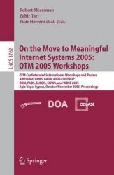 On the Move to Meaningful Internet Systems 2005: OTM 2005 Workshops : OTM Confederated International Workshops and Posters,