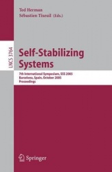 Self-Stabilizing Systems - 7th International Symposium, SSS 2005, Barcelona, Spain, October 26-27, 2005