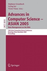 Advances in Computer Science - ASIAN 2005. Data Management on the Web - 10th Asian Computing Science Conference, Kunming, China,