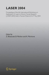 LASER 2004 - Proceedings of the 6th International Workshop on Application of Lasers in Atomic Nuclei Research (LASER 2004) held 