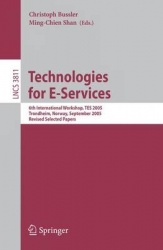 Technologies for E-Services - 6th International Workshop, TES 2005, Trondheim, Norway, September 2-3, 2005, Revised Selected Pap