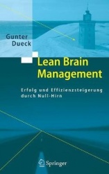 Lean Brain Management - Erfolg und Effizienzsteigerung durch Null-Hirn