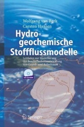 Hydrogeochemische Stoffflussmodelle - Leitfaden zur Modellierung der Beschaffenheitsentwicklung von Grund- und Rohwässern