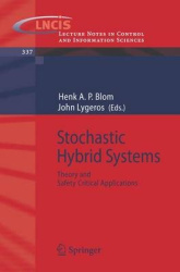Stochastic Hybrid Systems - Theory and Safety Critical Applications