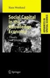 Social Capital in the Knowledge Economy - Theory and Empirics