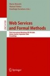 Web Services and Formal Methods - Third International Workshop, WS-FM 2006, Vienna, Austria, September 8-9, 2006, Proceedings