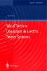 Wind Turbine Operation in Electric Power Systems - Advanced Modeling