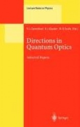 Directions in Quantum Optics - A Collection of Papers Dedicated to the Memory of Dan Walls Including Papers Presented at the TAM