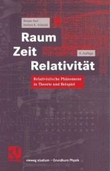 Raum Zeit Relativität - Relativistische Phänomene in Theorie und Beispiel