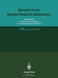 Refresher Course. Aktuelles Wissen für Anästhesisten - 11. und 12. Juni 2001, Nürnberg