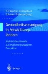 Gesundheitsversorgung in Entwicklungsländern - Medizinisches Handeln aus bevölkerungsbezogener Perspektive
