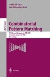 Combinatorial Pattern Matching : 12th Annual Symposium, CPM 2001 Jerusalem, Israel, July 1-4, 2001 Proceedings