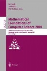 Mathematical Foundations of Computer Science 2001 : 26th International Symposium, MFCS 2001 Marianske Lazne, Czech
