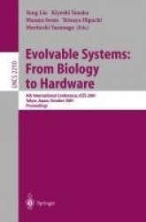 Evolvable Systems: From Biology to Hardware : 4th International Conference, ICES 2001 Tokyo, Japan, October 3-5, 2001