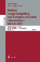 Medical Image Computing and Computer-Assisted Intervention - MICCAI 2001 - 4th International Conference Utrecht, The Netherlands