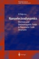 Nanoelectrodynamics - Electrons and Electromagnetic Fields in Nanometer-Scale Structure