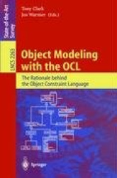 Object Modeling with the OCL - The Rationale behind the Object Constraint Language