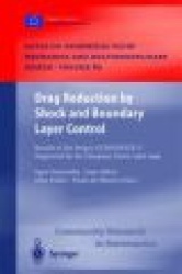 Drag Reduction by Shock and Boundary Layer Control - Results of the Project EUROSHOCK II. Supported by the European Union 1996–1