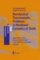 Nonclassical Thermoelastic Problems in Nonlinear Dynamics of Shells : Applications of the Bubnov-Galerkin and Finite