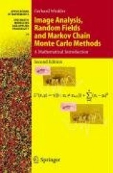 Image Analysis, Random Fields and Markov Chain Monte Carlo Methods : A Mathematical Introduction