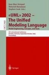 UML 2002 - The Unified Modeling Language: Model Engineering, Concepts, and Tools : 5th International Conference, Dresden,