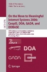 On the Move to Meaningful Internet Systems 2006: CoopIS, DOA, GADA, and ODBASE - OTM Confederated International Conferences, Coo